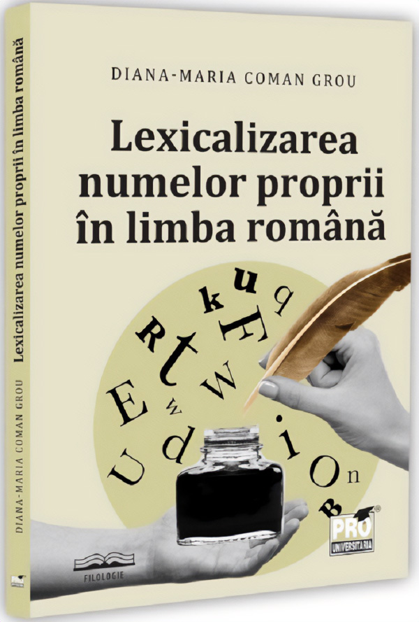 Coperta cărții 'Lexicalizarea numelor proprii în limba română - Diana-Maria Coman Grou'
