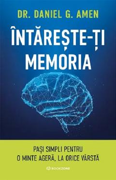 Coperta cărții 'Întărește-ți memoria - Daniel G. Amen'