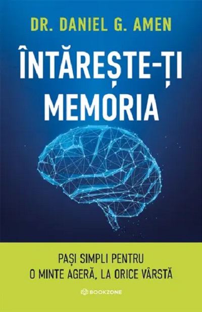 Coperta cărții 'Întărește-ți memoria - Daniel G. Amen'