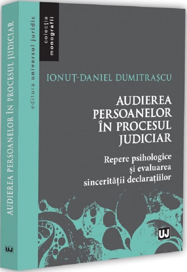 Coperta cărții 'Audierea persoanelor în procesul judiciar - Ionuț-Daniel Dumitrașcu'