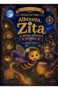Coperta cărții 'Albinuța Zița și marea aventură cu miere Vol.4 - Denisa Eftemie'
