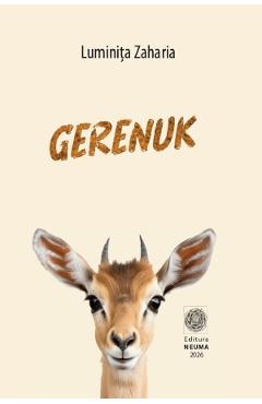Coperta cărții 'Gerenuk - Luminita Zaharia'