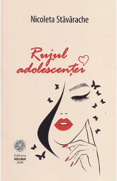 Rujul adolescentei - Nicoleta Stavarache