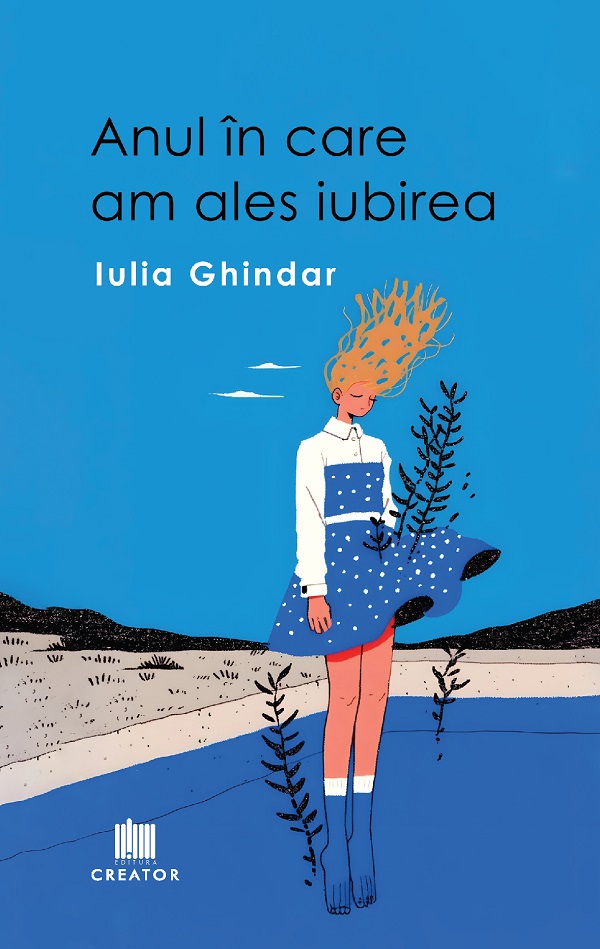Coperta cărții 'Anul în care am ales iubirea - Iulia Ghindar'