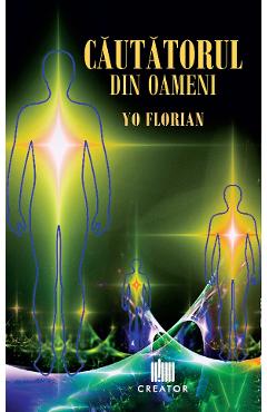 Cautatorul din oameni - Yo Florian
