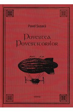 Coperta cărții 'Povestea povestitorilor Vol.1 - Pavel Șușară'