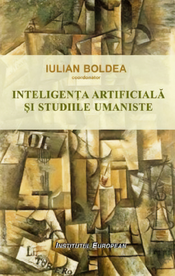 Coperta cărții 'Inteligența artificială și studiile umaniste - Iulian Boldea'