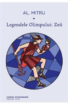 Legendele Olimpului Vol.1: Zeii - Alexandru Mitru