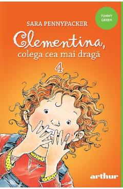 Coperta cărții 'Clementina, colega cea mai draga 4 - Sara Pennypacker'