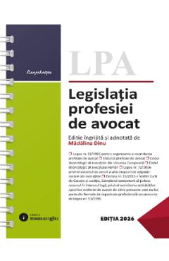 Coperta cărții 'Legislația profesiei de avocat Act. 6 iulie 2026 Ed.Spiralată - Mădălina Dinu'