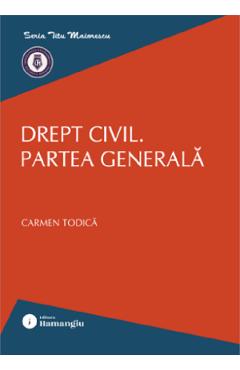 Coperta cărții 'Drept civil. Partea generală - Carmen Todică'