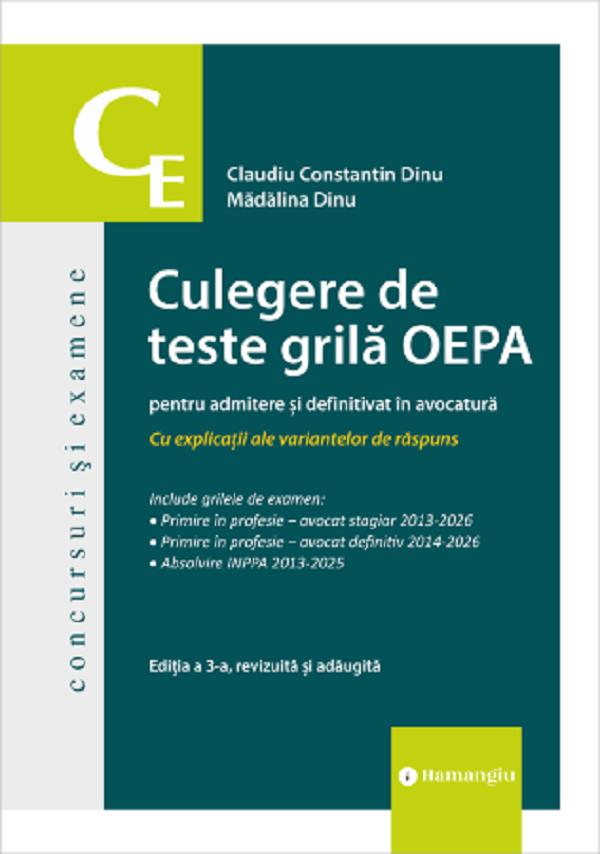 Coperta cărții 'Culegere de teste grilă OEPA pentru admitere și definitivat în avocatură Ed.3 - Claudiu Constantin Dinu, Mădălina Dinu'