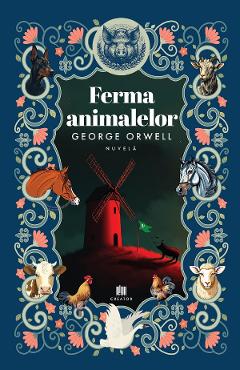 Ferma animalelor - George Orwell