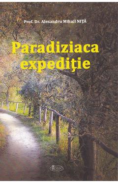 Coperta cărții 'Paradiziaca expediție - Alexandru Mihail Nița'