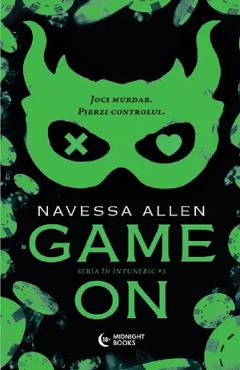 Coperta cărții 'Game on. Seria În întuneric Vol.3 - Navessa Allen'