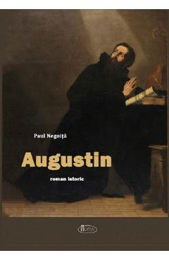 Coperta cărții 'Augustin - Paul Negoiță'