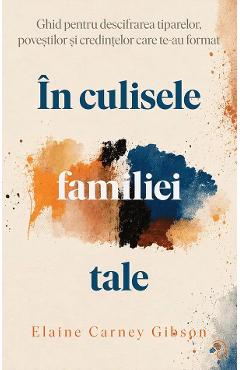 Coperta cărții 'În culisele familiei tale - Elaine Carney Gibson'