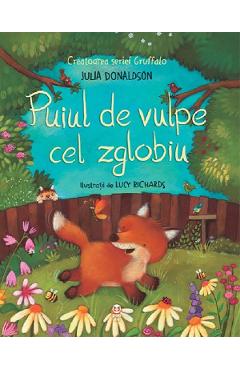 Coperta cărții 'Puiul de vulpe cel zglobiu - Julia Donaldson'