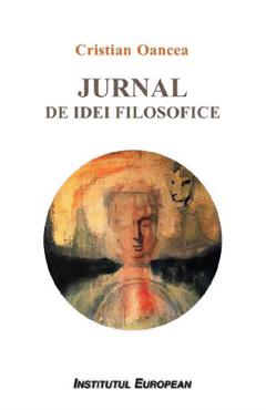 Coperta cărții 'Jurnal de idei filosofice - Cristian Oancea'