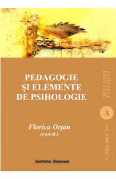 Coperta cărții 'Pedagogie și elemente de psihologie Ed.5 - Florica Orțan'