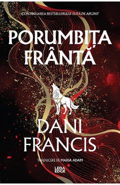 Coperta cărții 'eBook Porumbița Frântă. Seria Elita de Argint Vol.2 - Dani Francis'