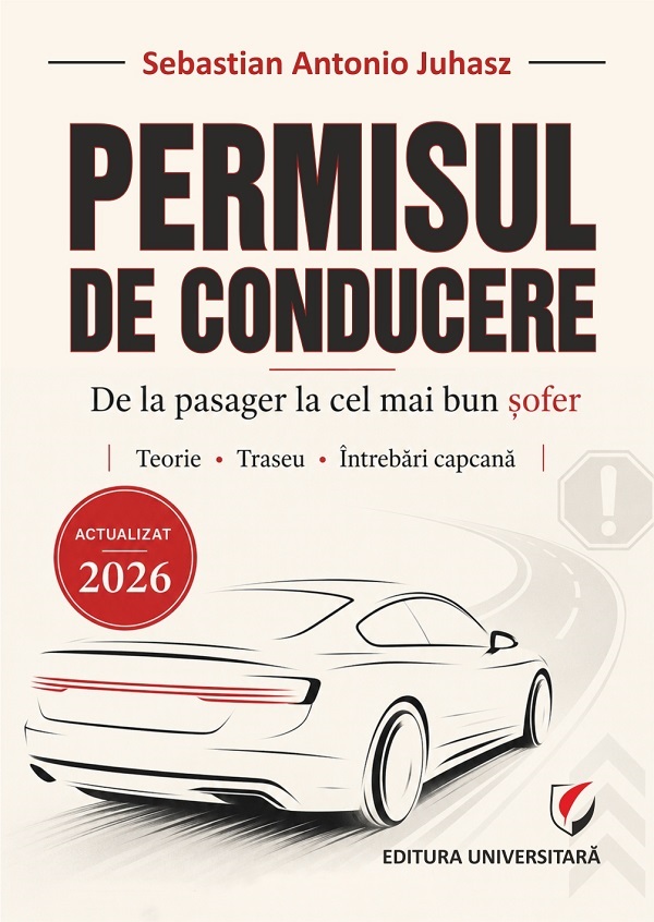 Coperta cărții 'Permisul de conducere 2026. De la pasager la cel mai bun șofer - Sebastian Antonio Juhasz'