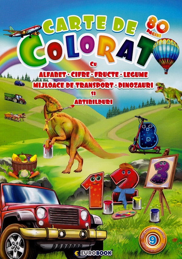 Coperta cărții 'Carte de colorat 80 pagini: Alfabet, cifre, fructe, legume, mijloace de transport, dinozauri și abțibilduri'