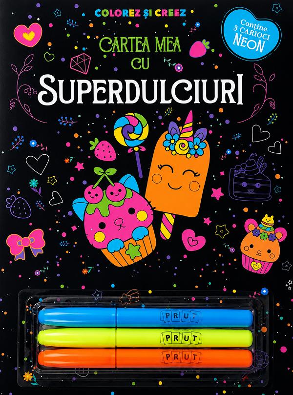 Coperta cărții 'Cartea mea cu superdulciuri. Colorez și creez'