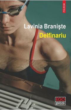 Coperta cărții 'Delfinariu - Lavinia Braniște'