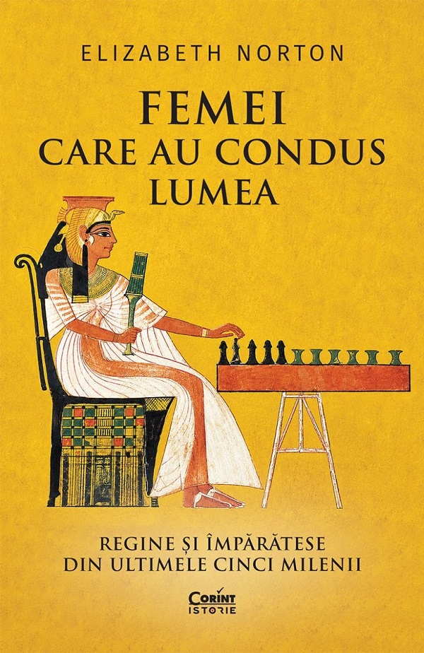 Coperta cărții 'Femei care au condus lumea - Elizabeth Norton'