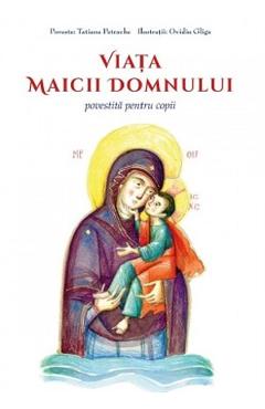 Coperta cărții 'Viața Maicii Domnului povestită pentru copii'