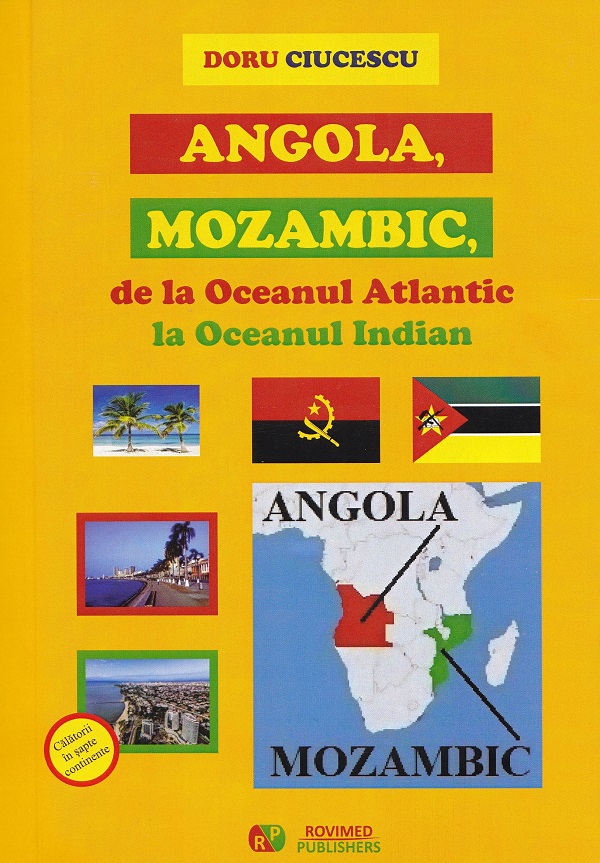Coperta cărții 'Angola, Mozambic, de la Oceanul Atlantic la Oceanul Indian - Doru Ciucescu'
