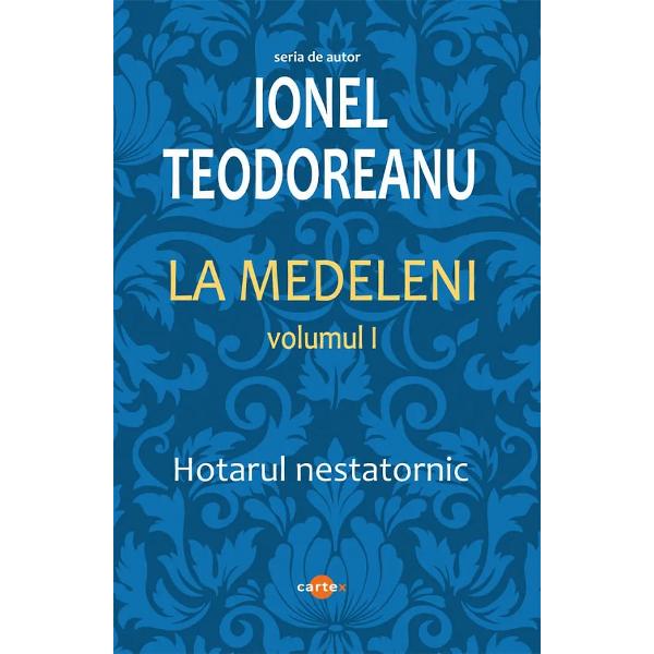 Pachet 3 volume: La Medeleni Vol.1 + Vol.2 + Vol.3 - Ionel Teodoreanu