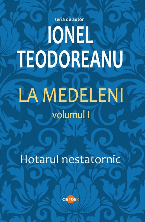 Coperta cărții 'Pachet 3 volume: La Medeleni Vol.1 + Vol.2 + Vol.3 - Ionel Teodoreanu'