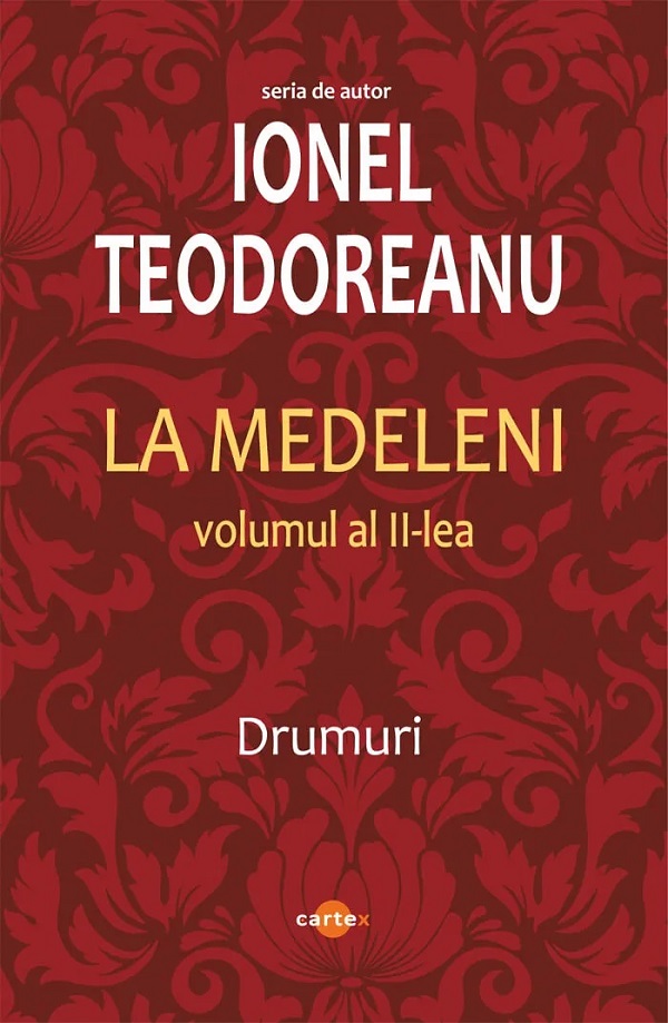 Coperta cărții 'Pachet 3 volume: La Medeleni Vol.1 + Vol.2 + Vol.3 - Ionel Teodoreanu'