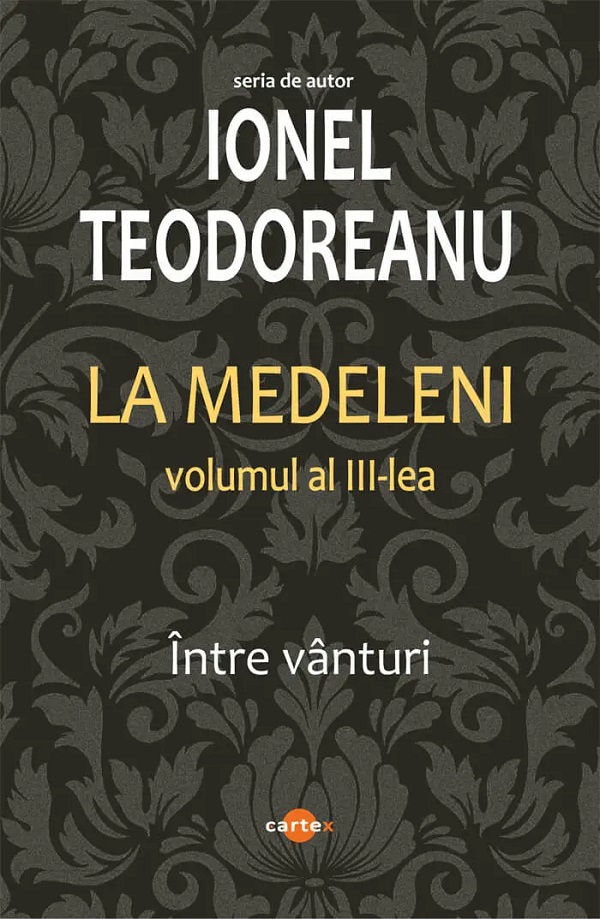Coperta cărții 'Pachet 3 volume: La Medeleni Vol.1 + Vol.2 + Vol.3 - Ionel Teodoreanu'