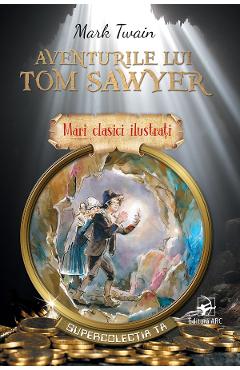 Coperta cărții 'Aventurile lui Tom Sawyer - Mark Twain'