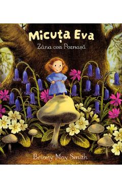 Coperta cărții 'Micuța Eva, Zâna cea poznașă - Briony May Smith'