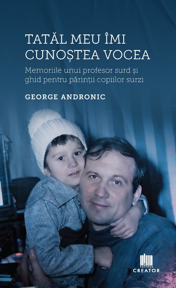Coperta cărții 'Tatăl meu îmi cunoștea vocea - George Andronic'