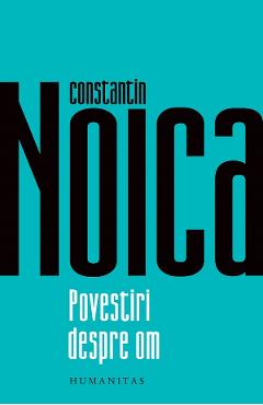 Coperta cărții 'Povestiri despre om - Constantin Noica'