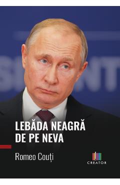 Coperta cărții 'Lebăda Neagră de pe Neva - Romeo Couți'