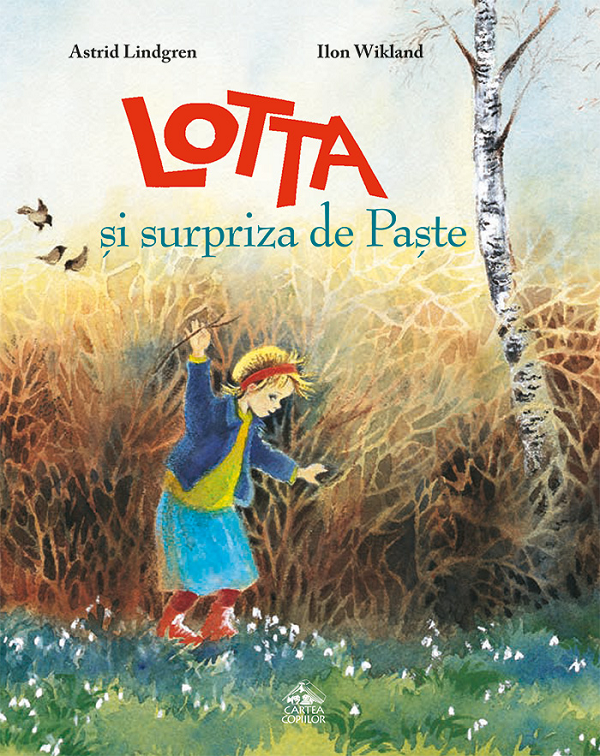 Coperta cărții 'Lotta și surpriza de Paște - Astrid Lindgren'