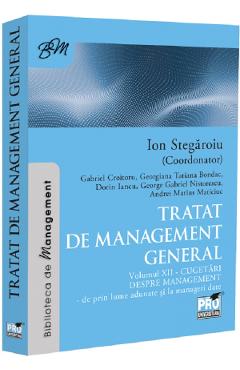 Coperta cărții 'Tratat de management general Vol.12: Cugetări despre management - Ion Stegăroiu, Gabriel Croitoru, Georgiana Tatiana'