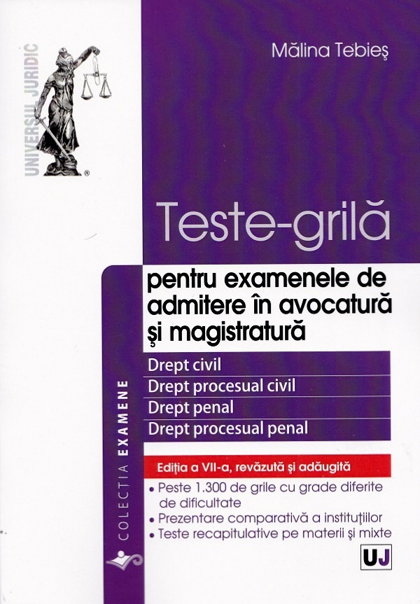 Coperta cărții 'Teste-grila pentru examenele de admitere în avocatură și magistratură - Mălina Tebieș'