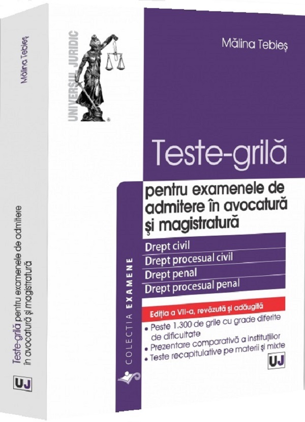 Teste-grila pentru examenele de admitere in avocatura si magistratura - Malina Tebies