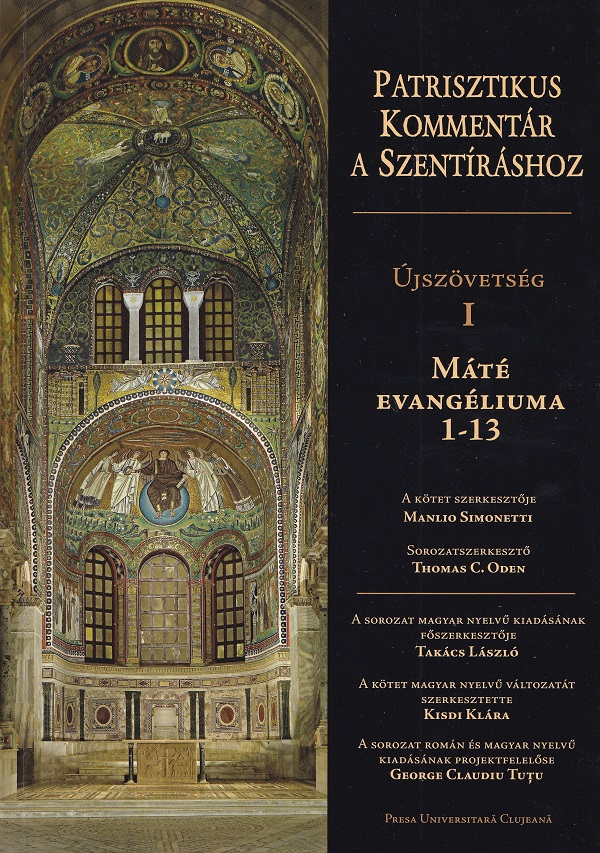 Coperta cărții 'Patrisztikus kommentar a szentírashoz. Úszövetség I, Máté Evángeliuma 1-13 - George Claudiu Tuțu, Manlio Simonetti,'