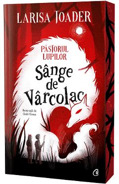 Pastorul lupilor. Sange de varcolac - Larisa Toader