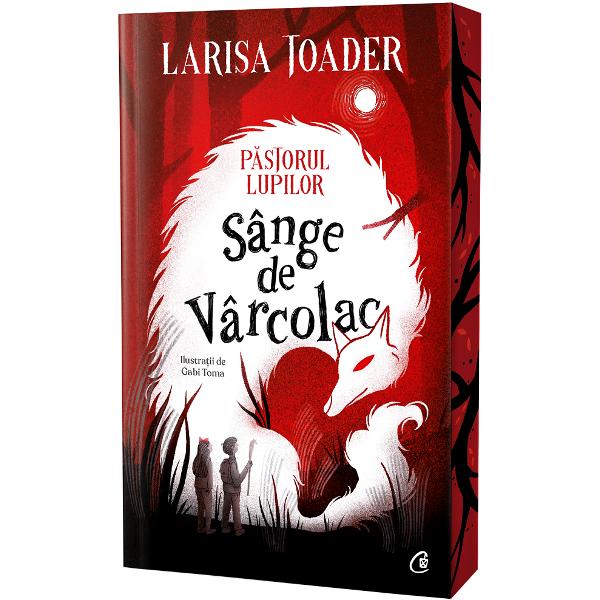 Pastorul lupilor. Sange de varcolac - Larisa Toader