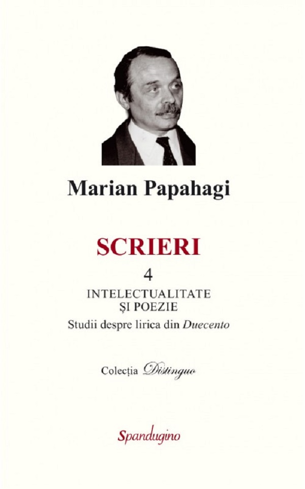 Coperta cărții 'Scrieri 4: Intelectualitate și poezie - Marian Papahagi'