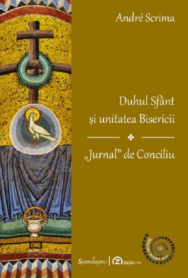 Coperta cărții 'Duhul Sfânt și unitatea Bisericii. Jurnal de Conciliu - André Scrima'